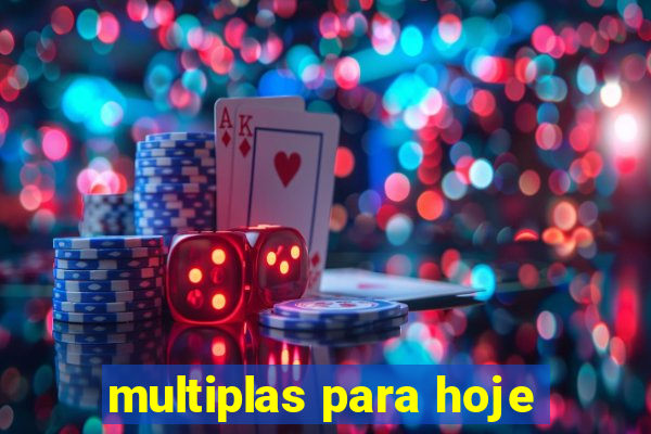 multiplas para hoje